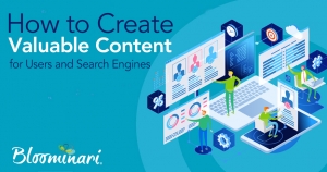 How to Create Valuable Content for Users and Search Engines